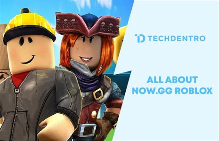 Now.gg Roblox: The Ultimate Guide to Play Roblox in the Cloud